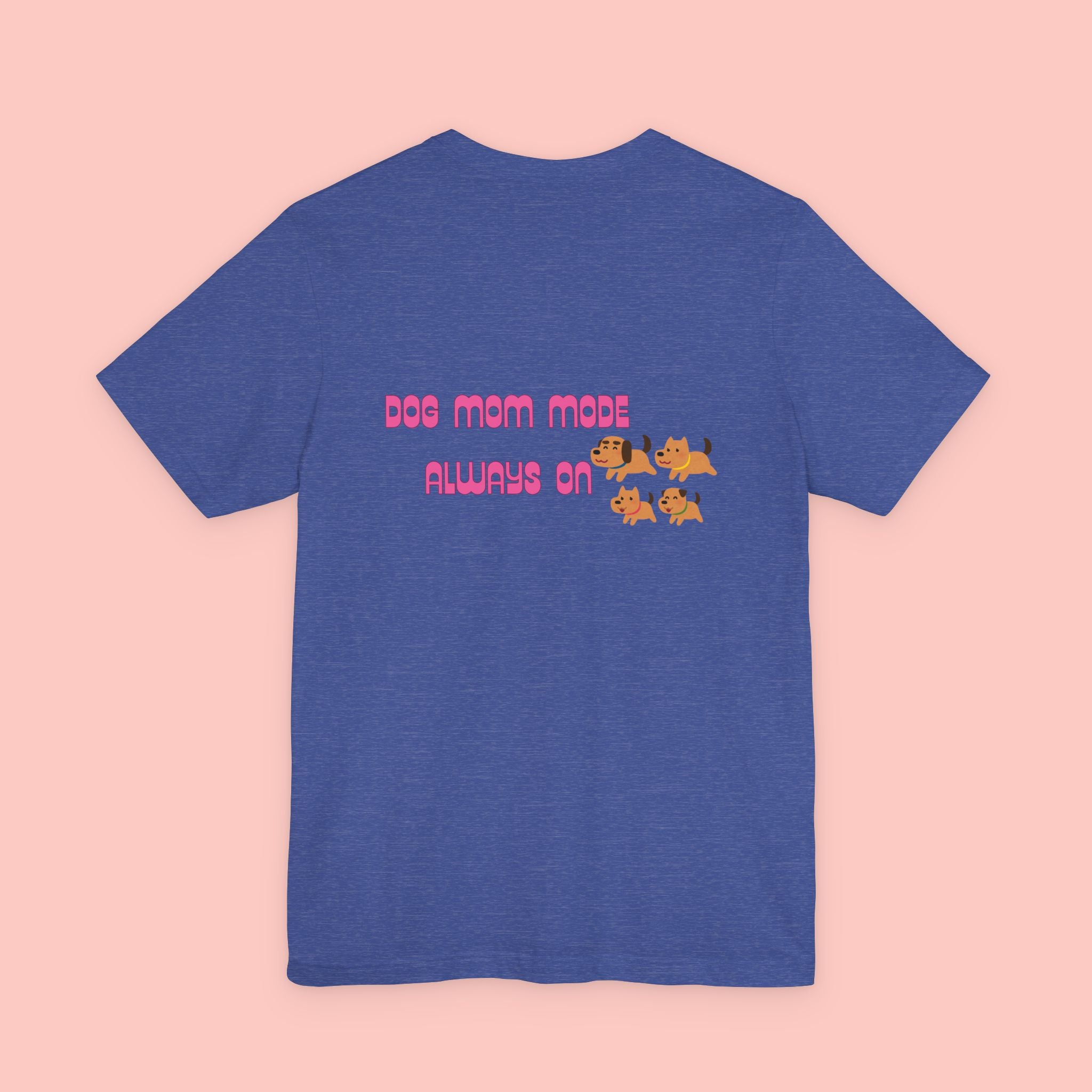 Dog Mom Tee — "Dog Mom Made, Always On" Cute Paw Print Graphic T-Shirt