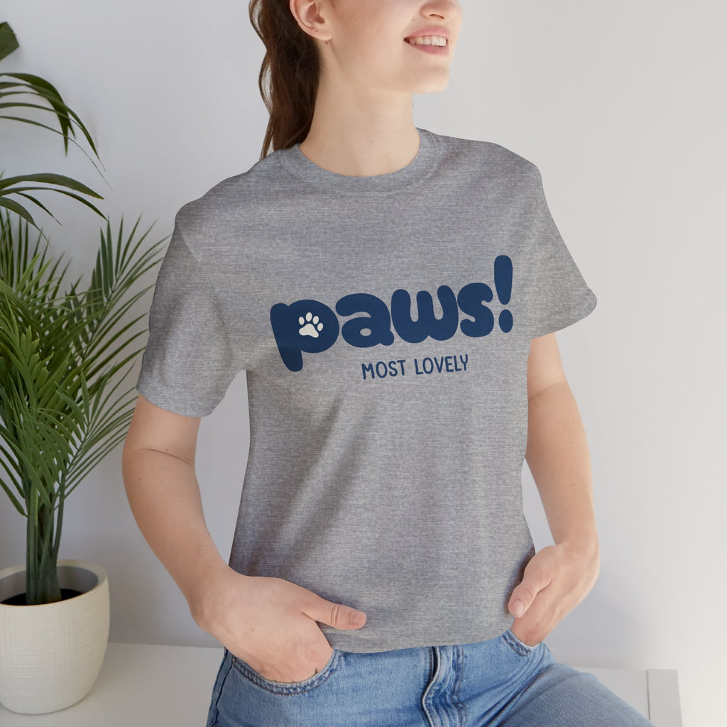 Paws! Cute Paw Print Tee — "Most Lovely" Graphic T-Shirt for Dog & Cat Lovers