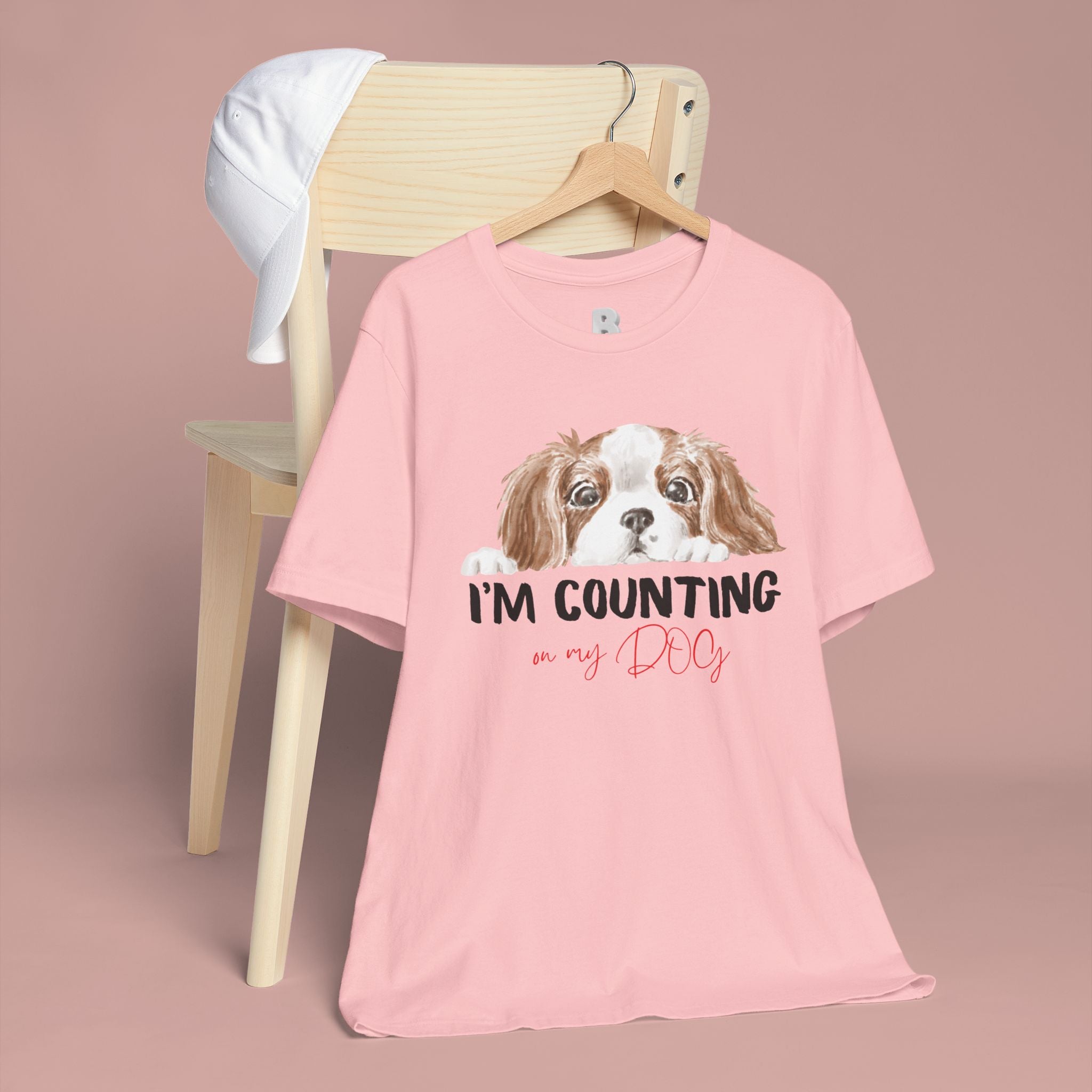 I'm Counting on My Dog T-Shirt — Cute Cavalier Dog Graphic Tee for Dog Lovers