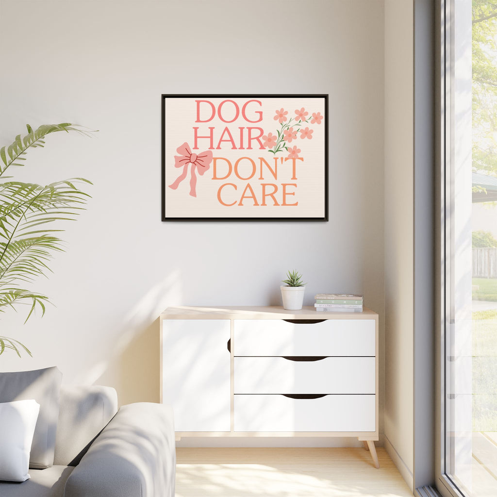 Dog Hair Don’t Care Framed Canvas Print