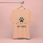 Life Is Better With My Dog T-Shirt