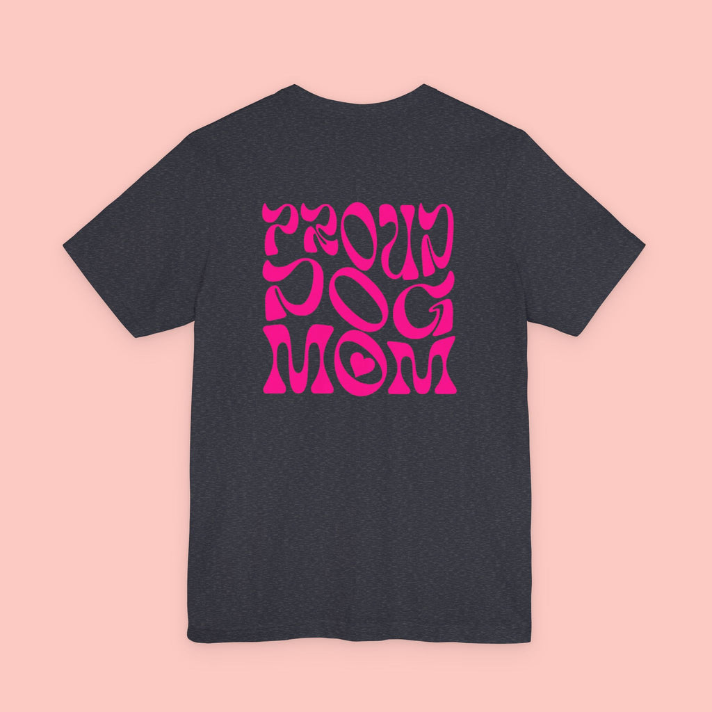 Proud Dog Mom T-Shirt — Retro Pink Graphic Tee for Pet Lovers