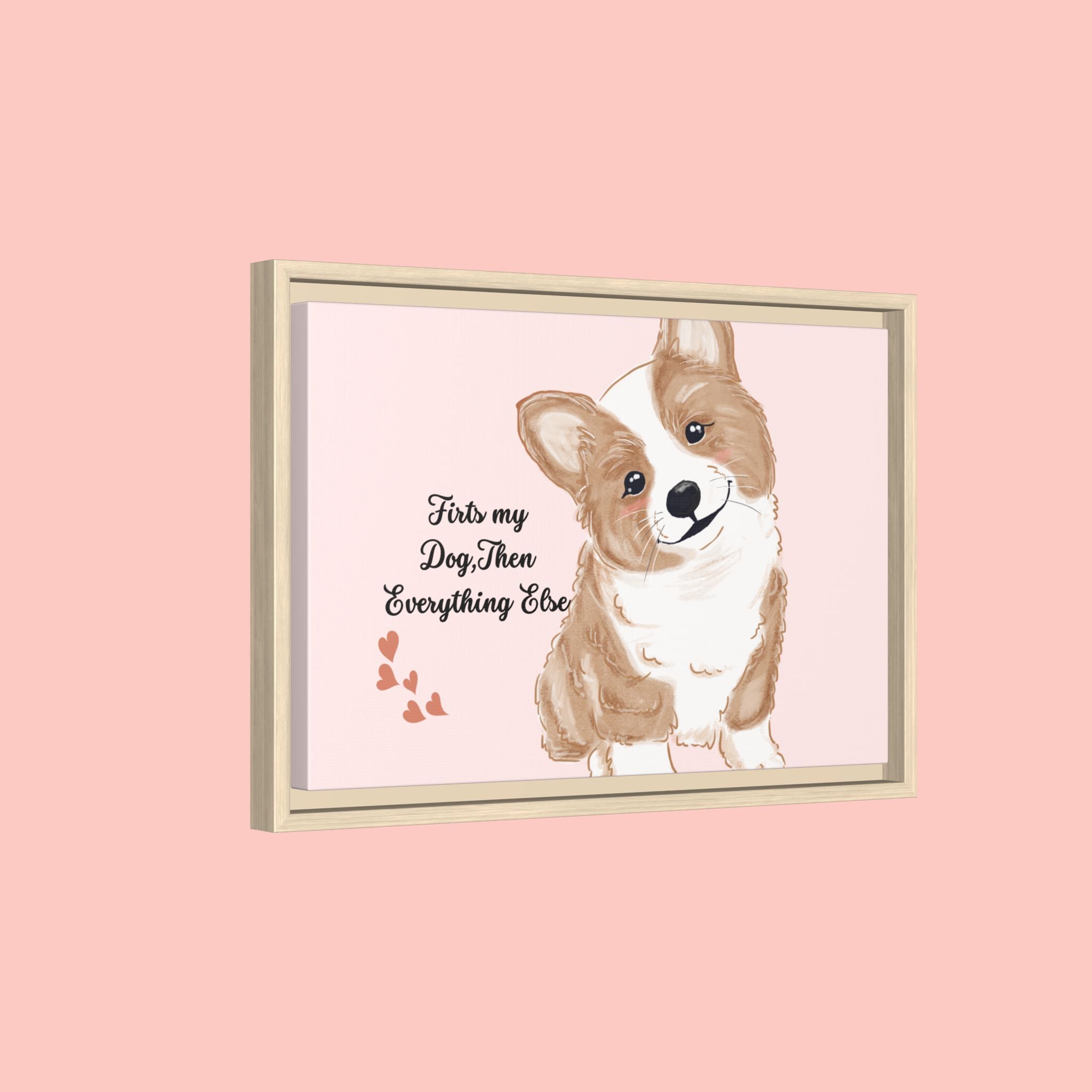 Framed Canvas Print — "First My Dog, Then Everything Else" Corgi Wall Art