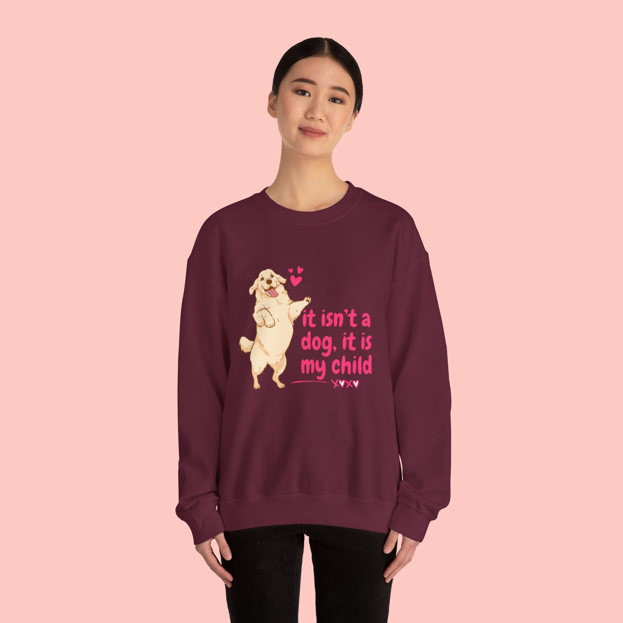 Dog Mom Crewneck Sweatshirt — "It isn’t a dog. It is my child" Cute Puppy Graphic