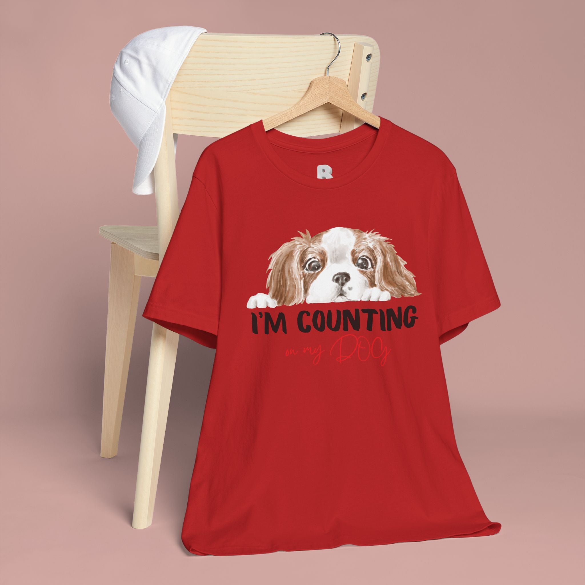 I'm Counting on My Dog T-Shirt — Cute Cavalier Dog Graphic Tee for Dog Lovers