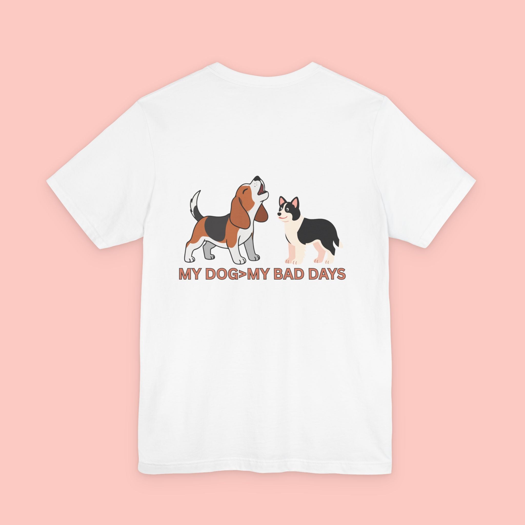My Dog > My Bad Days T‑Shirt — Cute Dog & Cat Graphic Tee