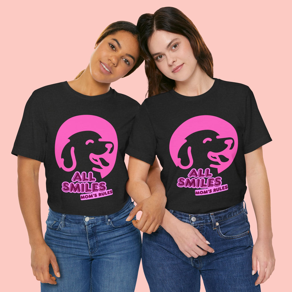 All Smiles Mom's Rules T-Shirt — Cute Pink Dog Graphic Tee for Moms & Pet Lovers