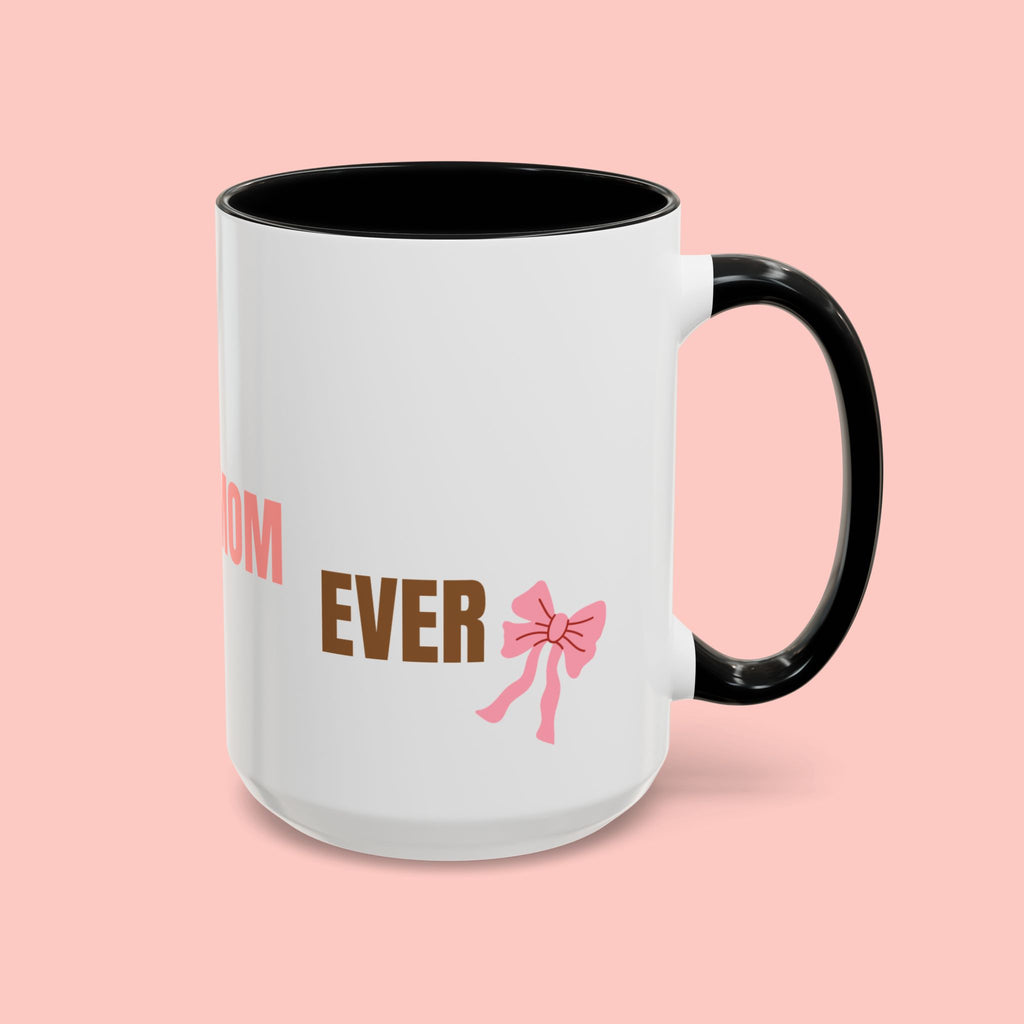 Dog Mom Coffee Mug — Best Dog Mom Ever Accent Ceramic Mug (11oz & 15oz)