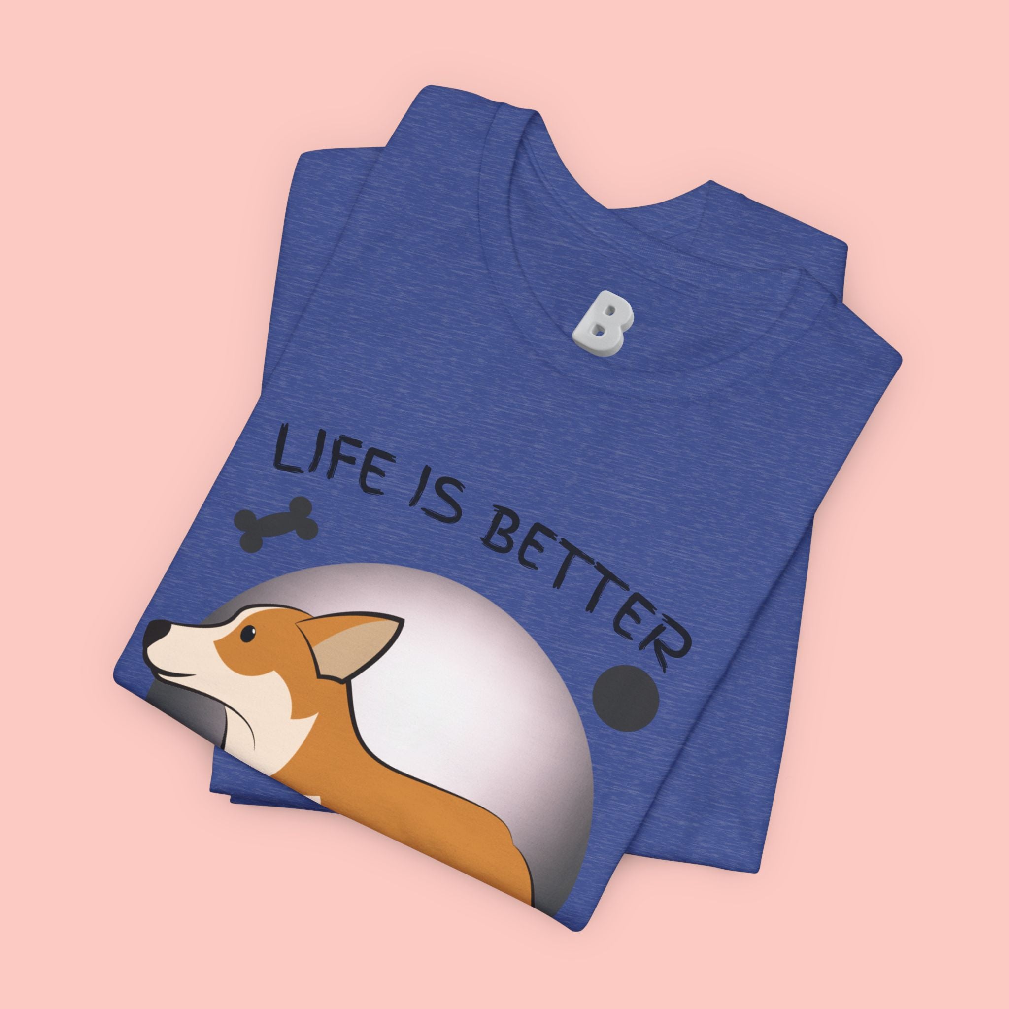 Life Is Better With My Dog Corgi T-Shirt