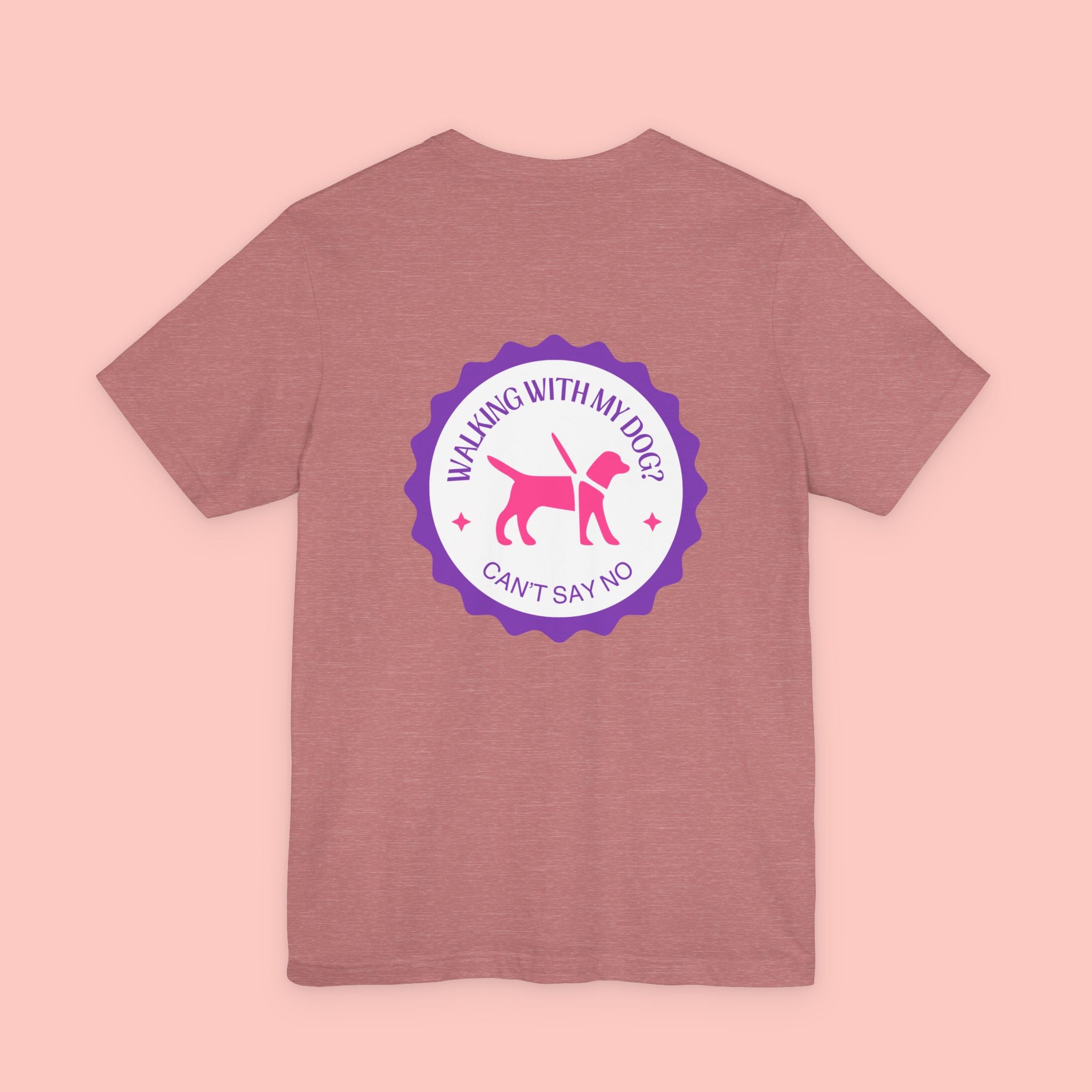 Dog Walking T‑Shirt — “Walking With My Dog? Can’t Say No” Cute Pet Lover Tee
