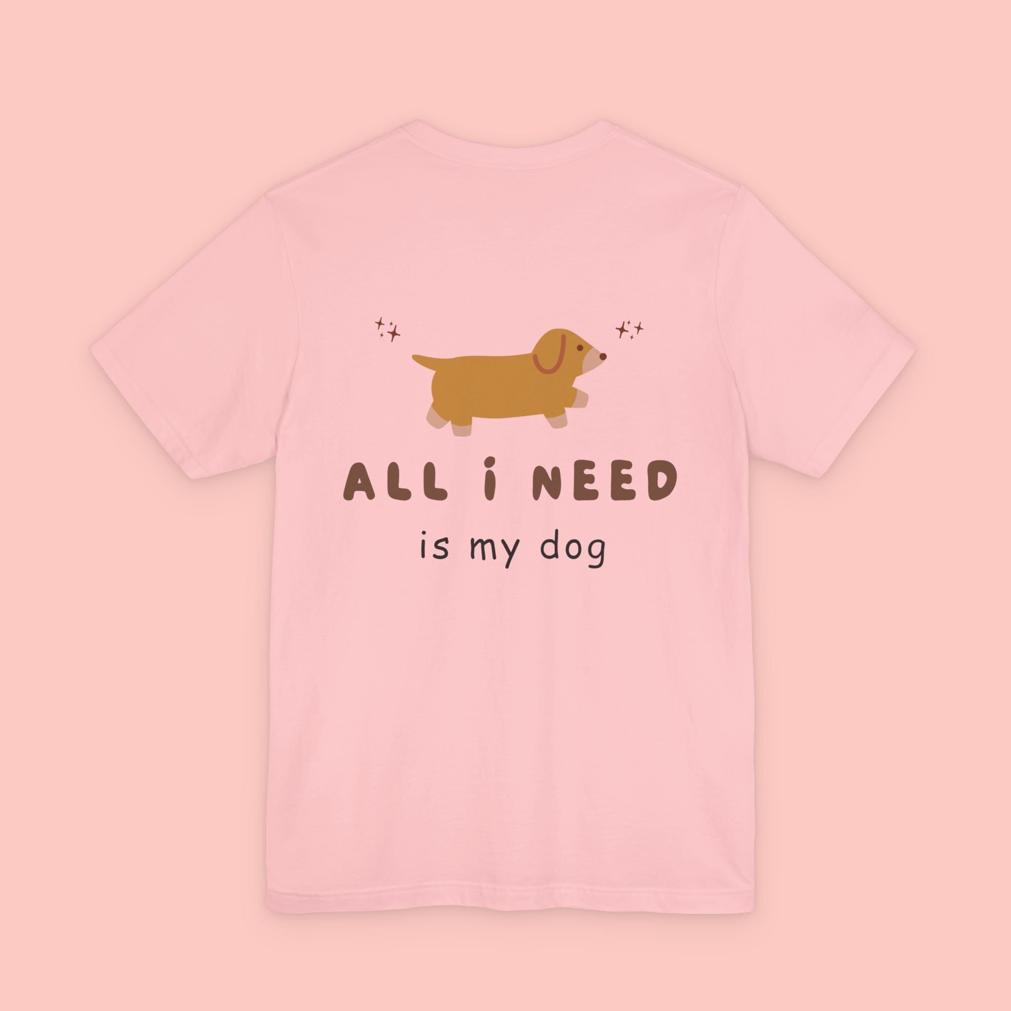 Dachshund 'All I Need Is My Dog' Tee