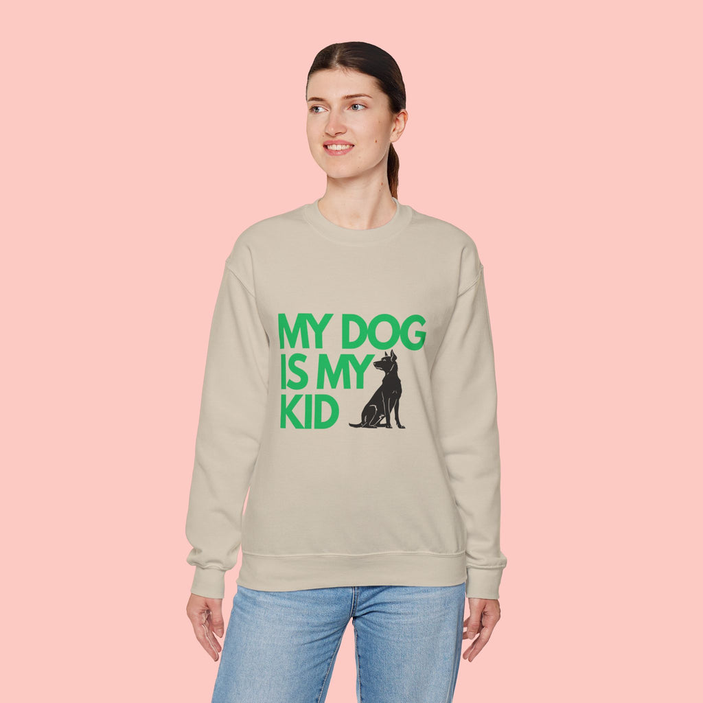 My Dog Is My Kid Sweatshirt — Funny Pet Parent Crewneck