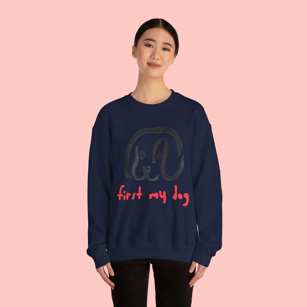 Dog Mom Crewneck Sweatshirt — "First My Dog, Then Everything" Cute Sketch Pup Tee