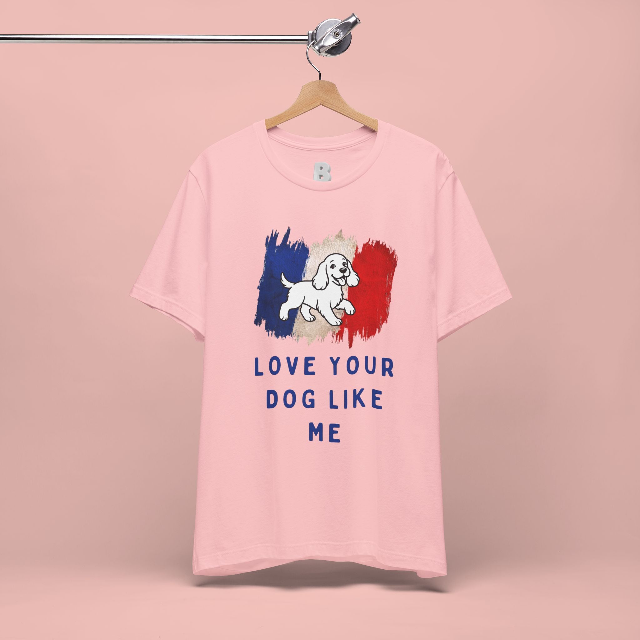 Love Your Dog Like Me T-Shirt — French Flag Heart Puppy Tee
