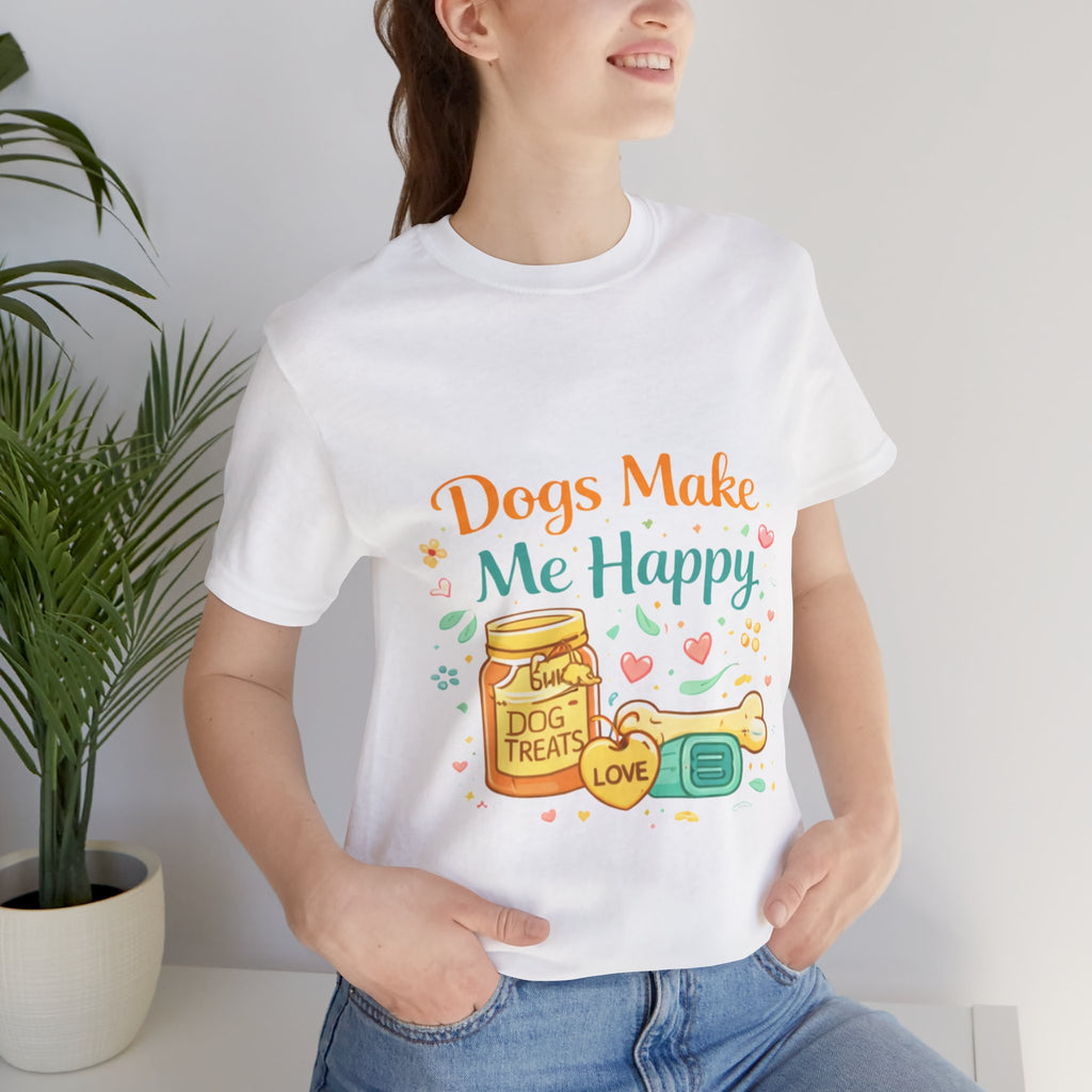 Dogs Make Me Happy T-Shirt
