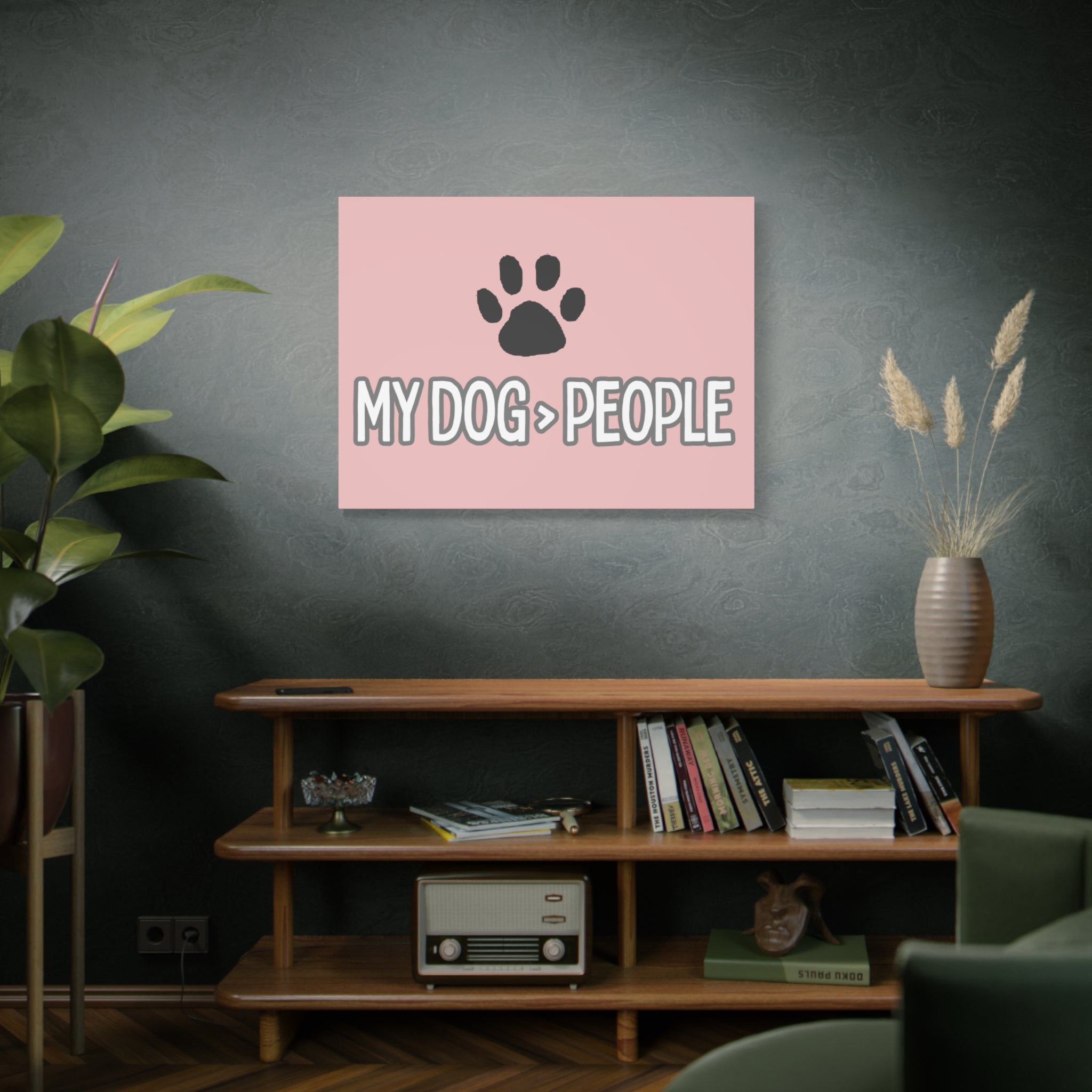 My Dog > People Canvas Wall Art — Paw Print Pet Lover Decor
