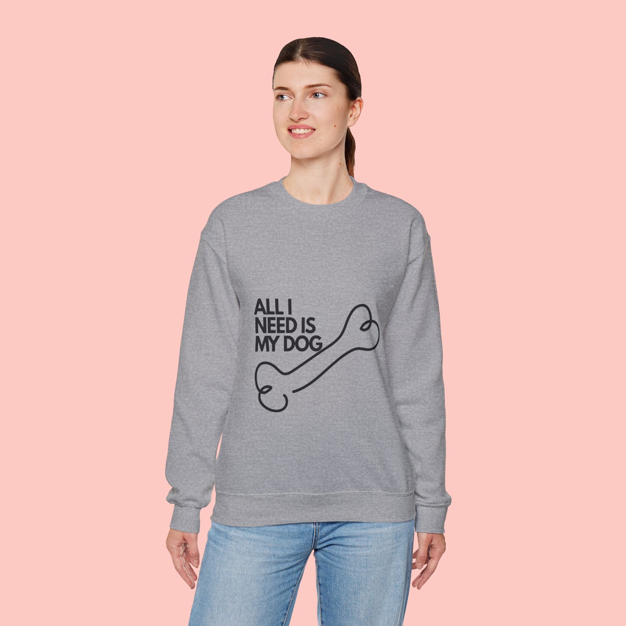 All I Need Is My Dog Sweatshirt — Cozy Dog Lover Crewneck