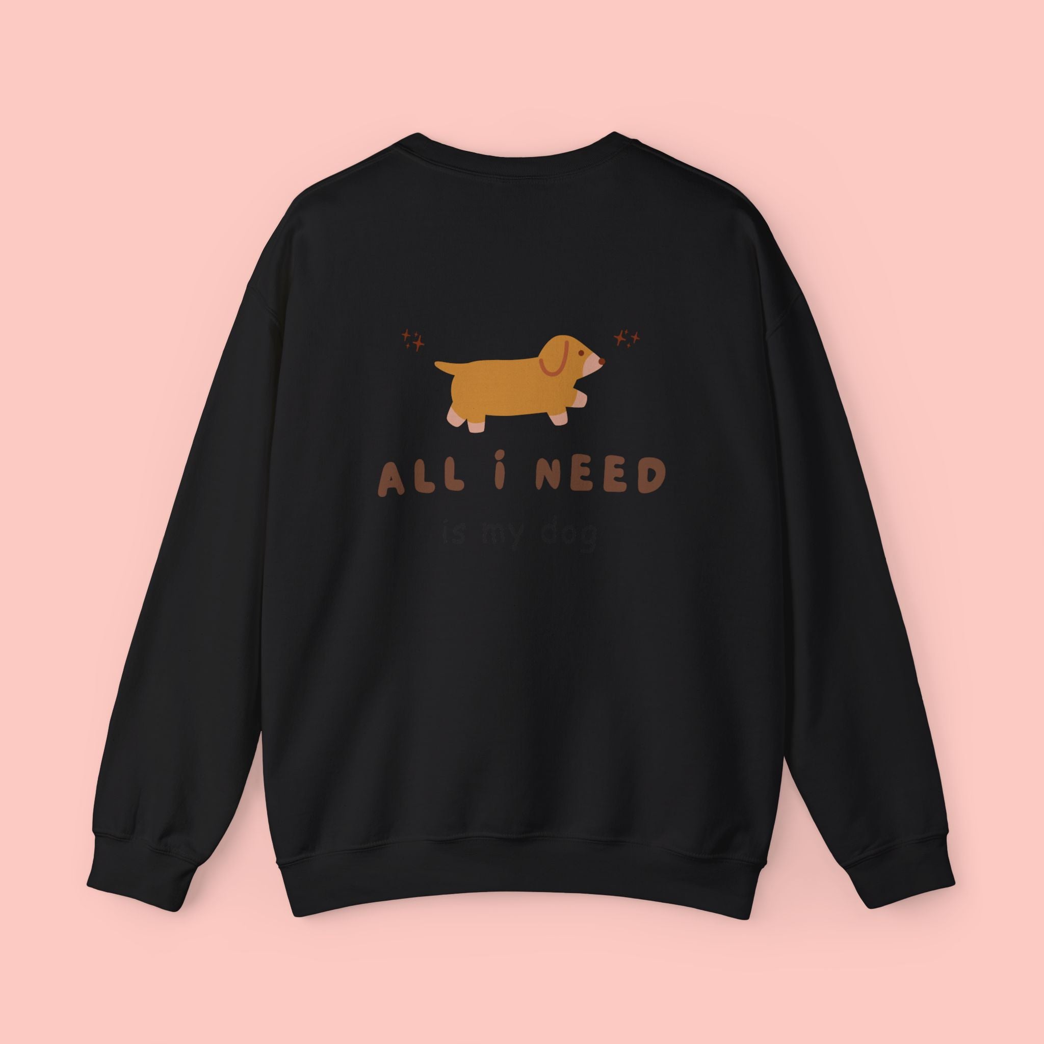 All I Need Is My Dog Sweatshirt — Cute Dachshund Crewneck for Dog Lovers
