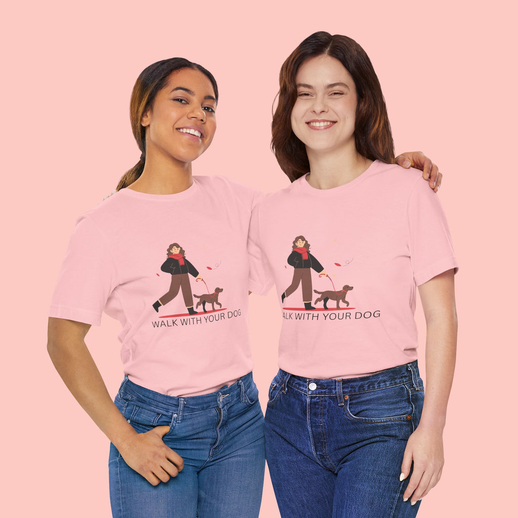 Walk With Your Dog Tee — Cute Dog Walking Graphic T-Shirt