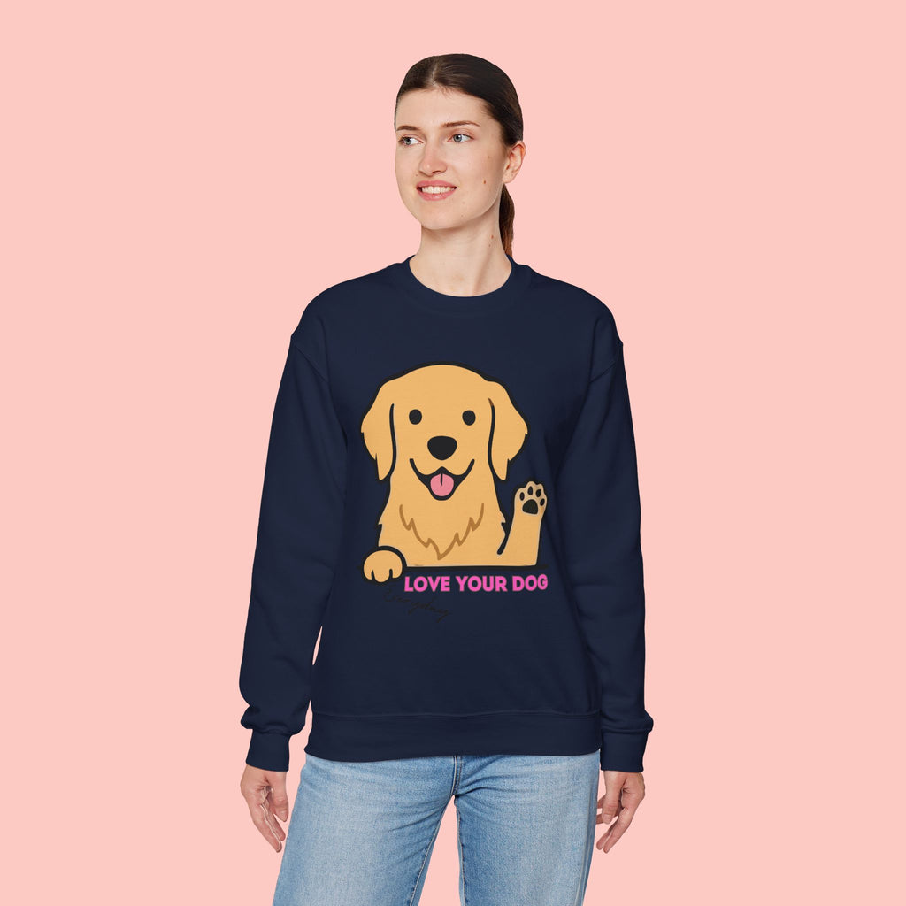 Golden Retriever "Love Your Dog Everyday" Sweatshirt - Cute Pet Lover Crewneck