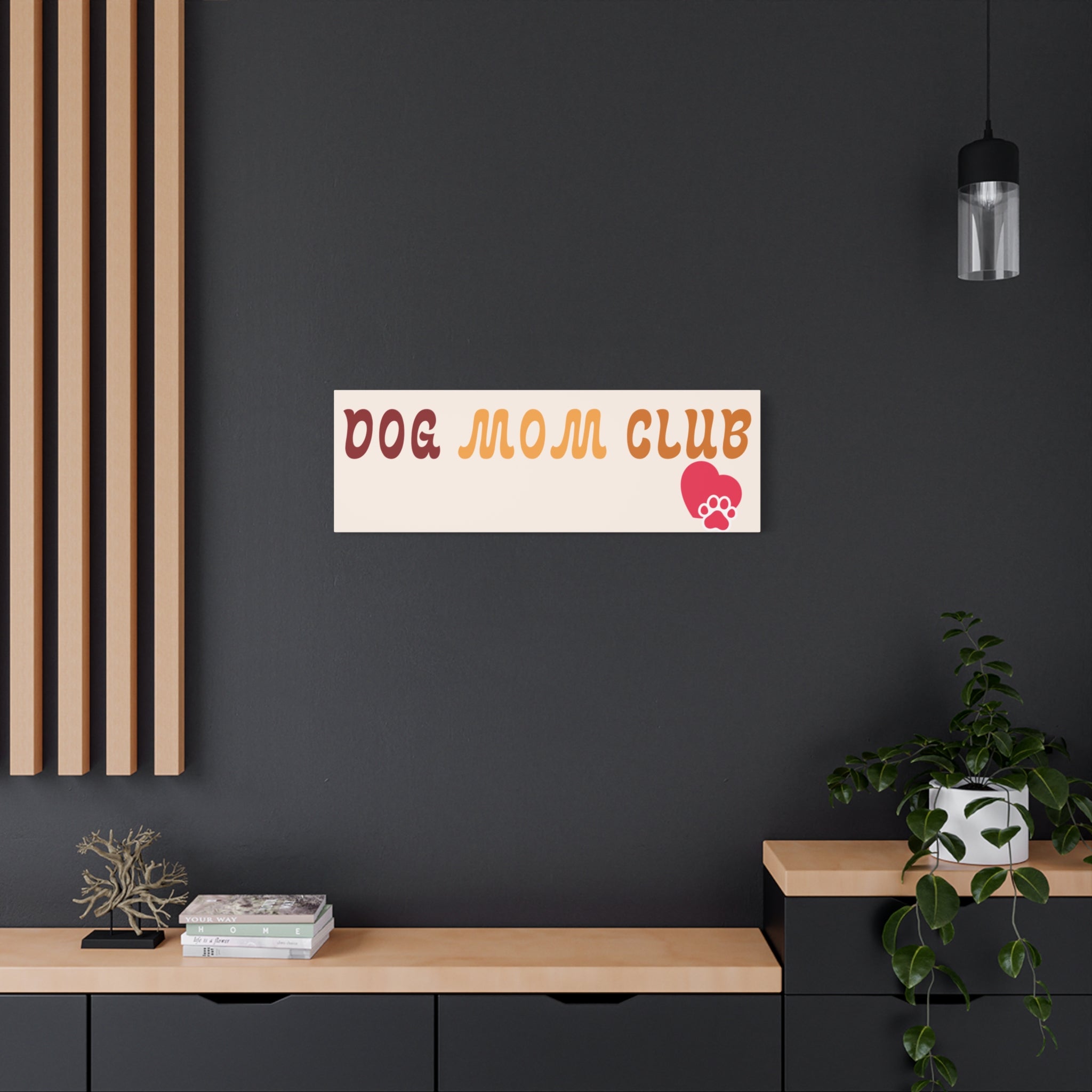 Dog Mom Club Canvas Wall Art — Matte Stretched 1.25"