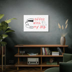 Canvas Wall Art - "Coffee With My Dog" Cute Coffee & Puppy Print