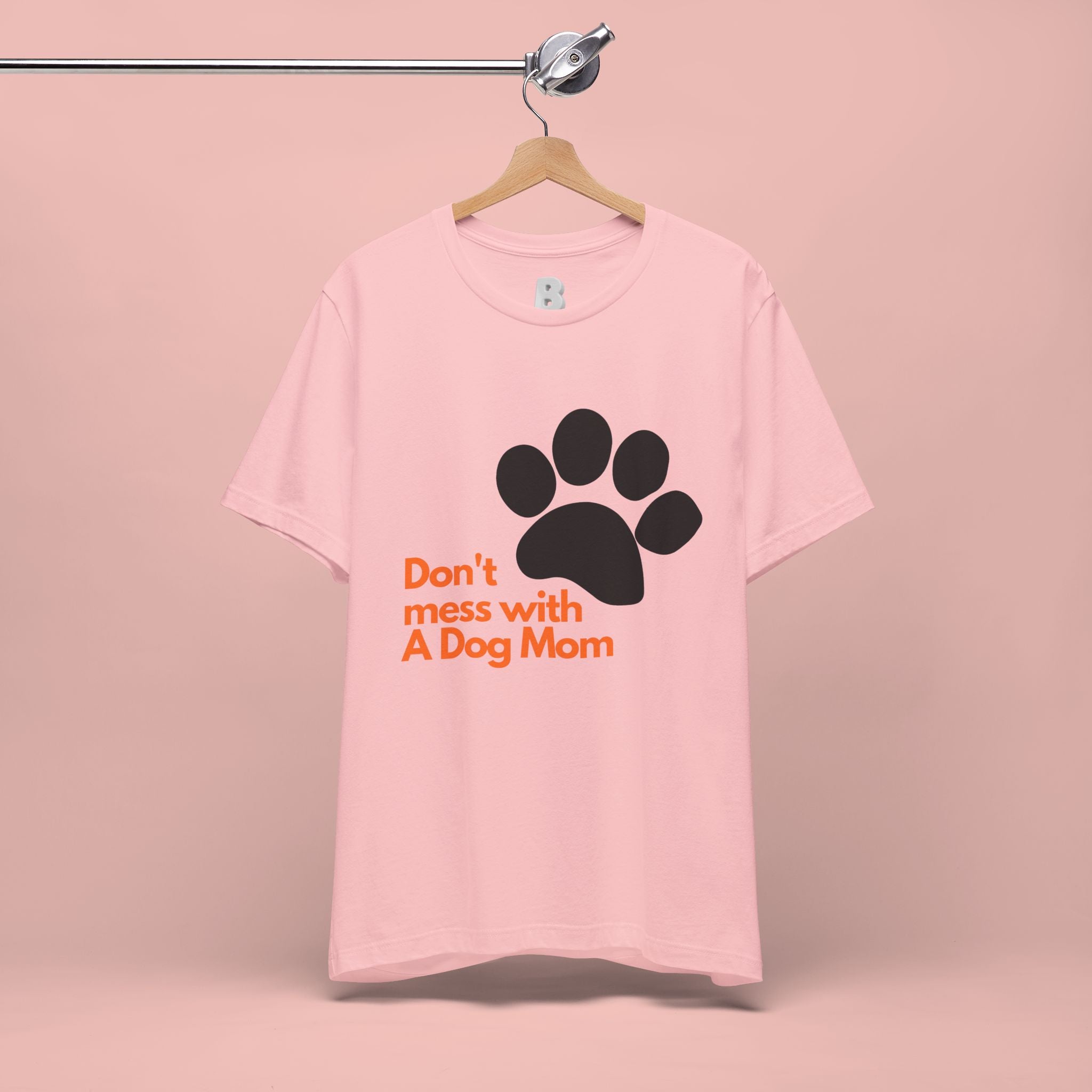 Don’t Mess With A Dog Mom T-Shirt — Paw Print Tee for Dog Lovers