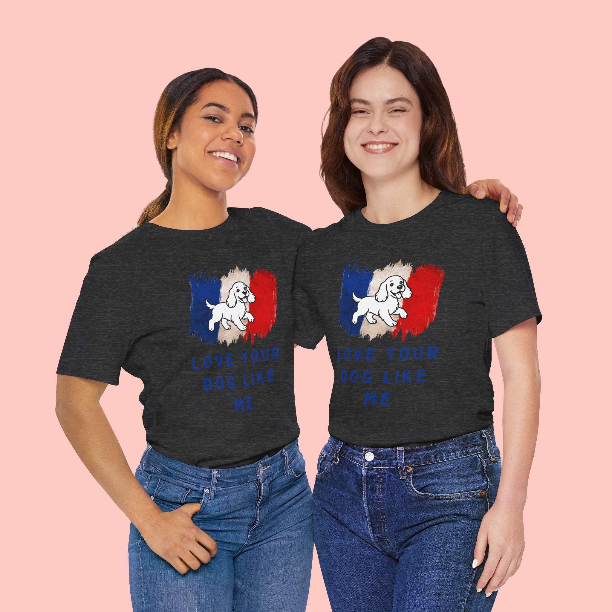 Love Your Dog Like Me T-Shirt — French Flag Heart Puppy Tee