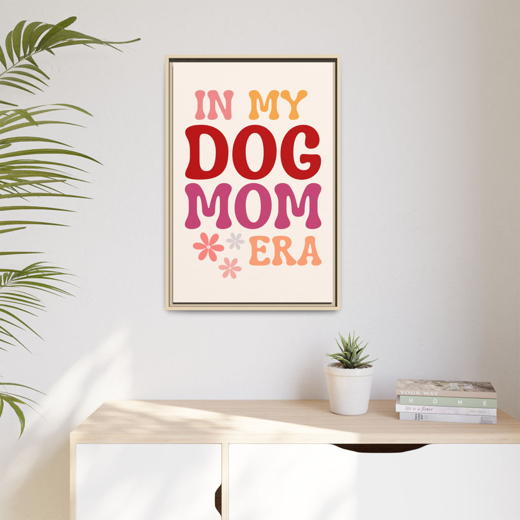 In My Dog Mom Era Framed Canvas Wall Art