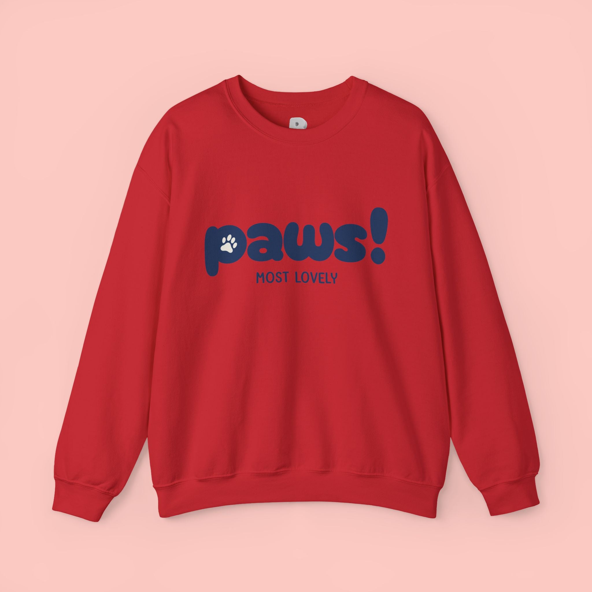 Paws! Cute Graphic Crewneck Sweatshirt — "Most Lovely" Pet Lover Pullover