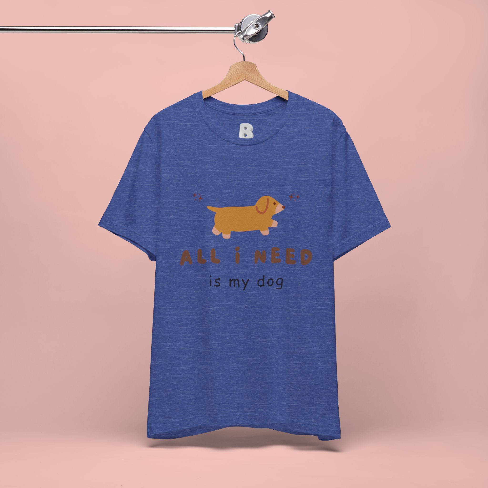 All I Need Is My Dog T‑Shirt — Cute Dachshund Graphic Tee