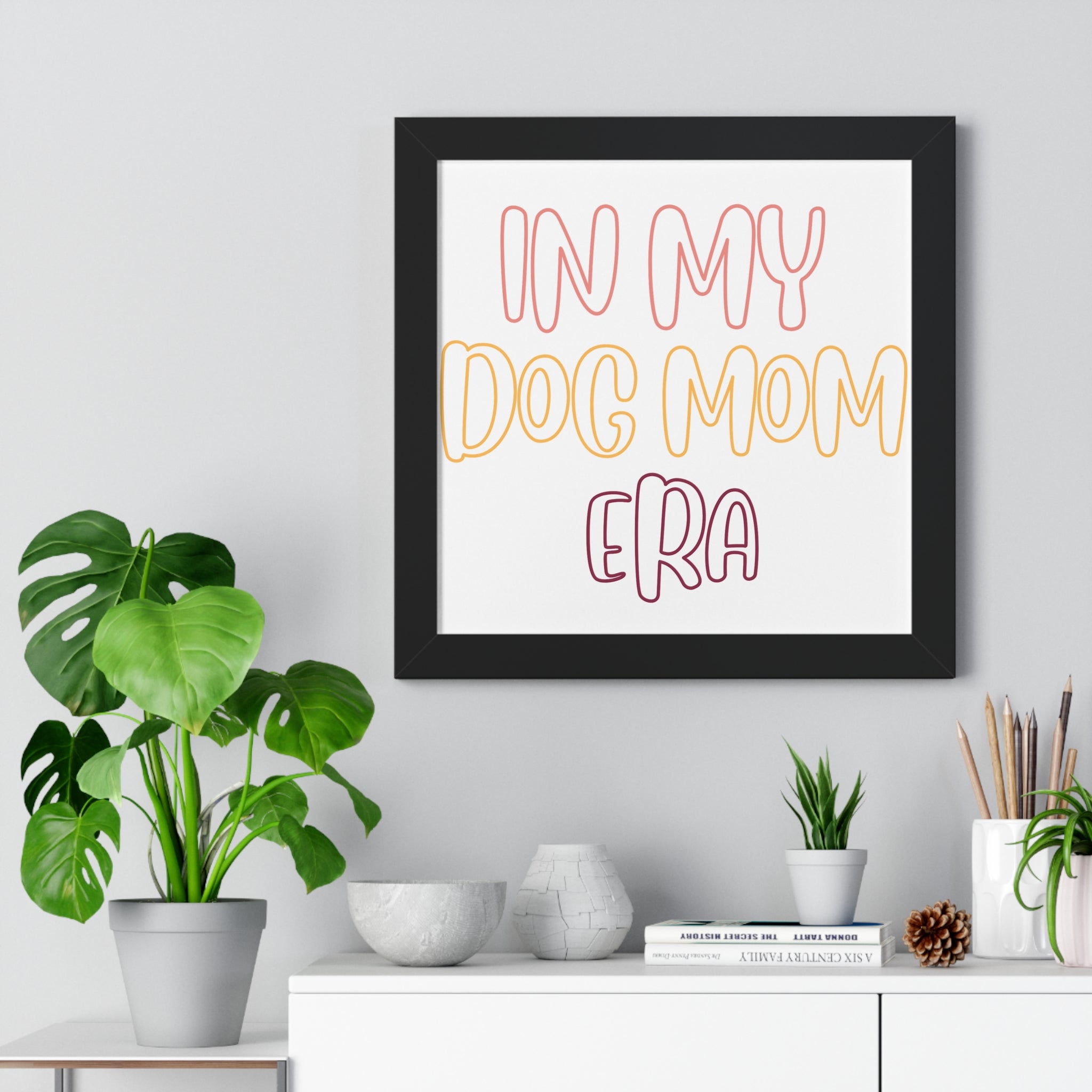 Framed Poster — "In My Dog Mom Era" Wall Art for Pet Lovers