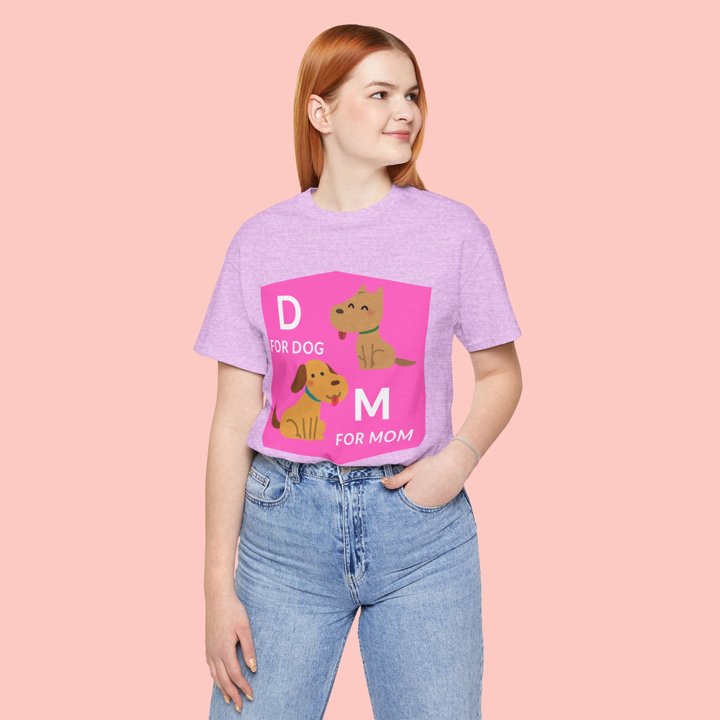 Dog Mom T-Shirt — Cute Pink "D for Dog, M for Mom" Graphic Tee