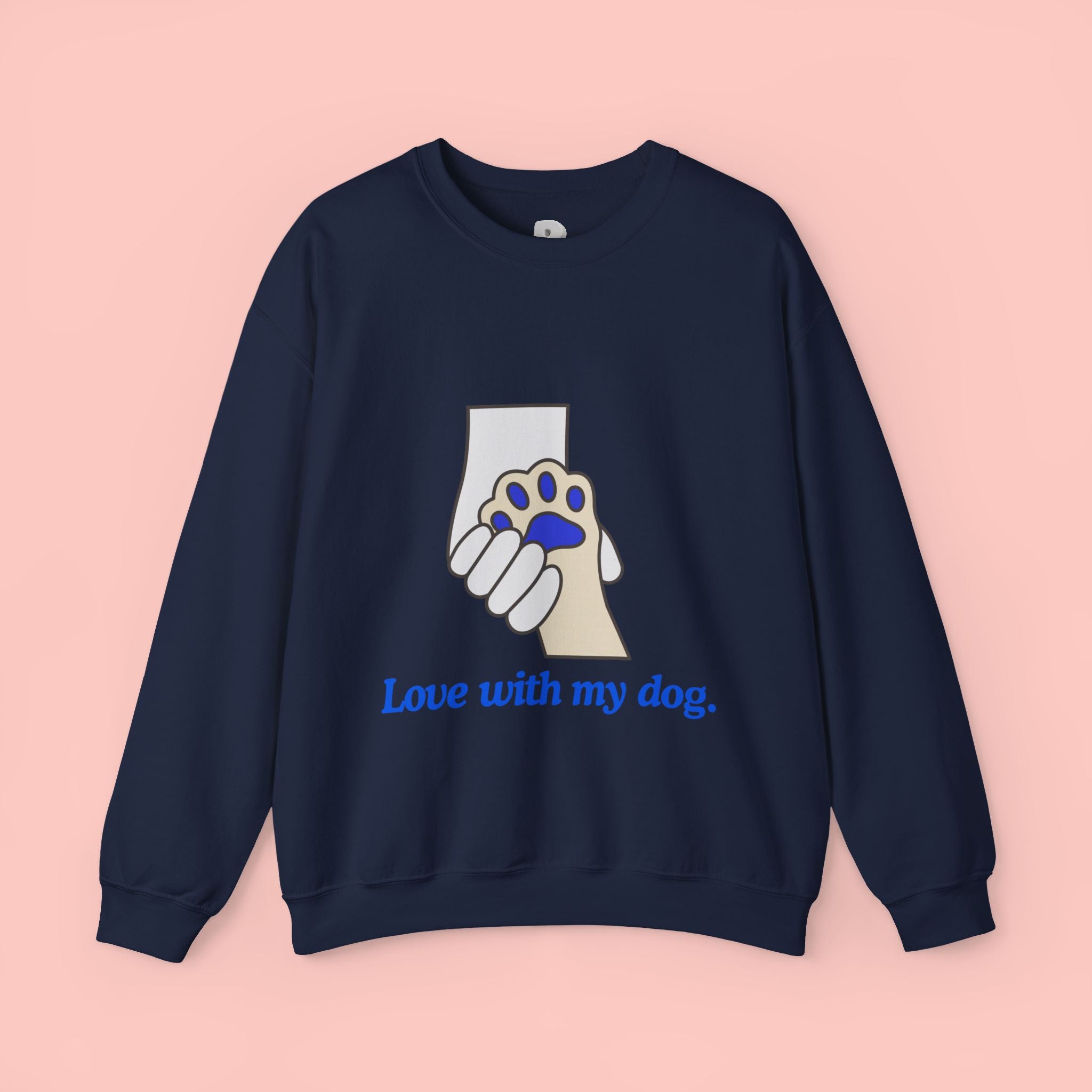 Dog Lover Crewneck Sweatshirt — "Love with my dog." Paw & Hold Graphic