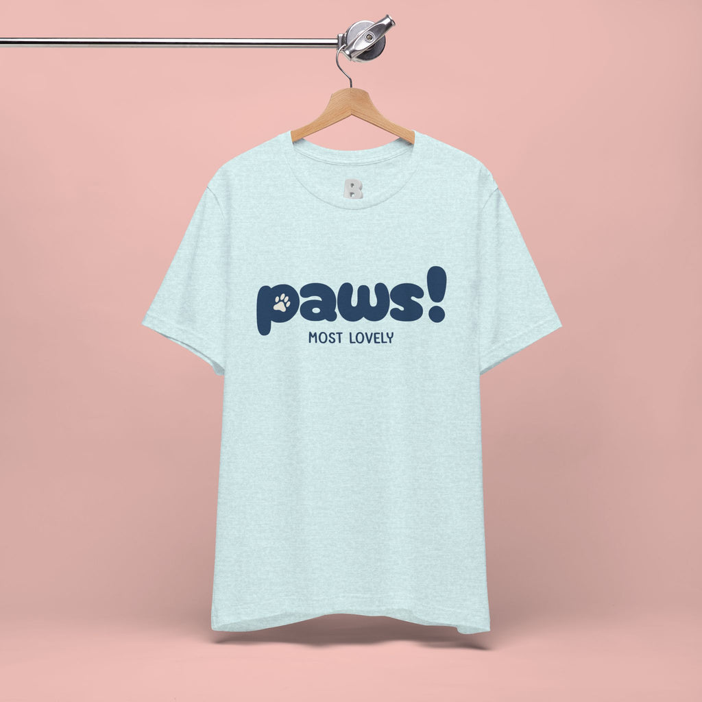 Paws! Cute Paw Print Tee — "Most Lovely" Graphic T-Shirt for Dog & Cat Lovers