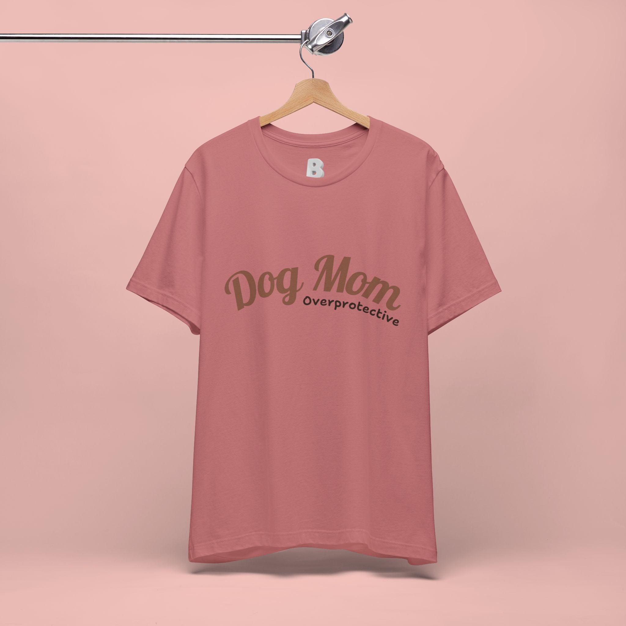 Dog Mom Overprotective T-Shirt – Cute Pet Lover Tee