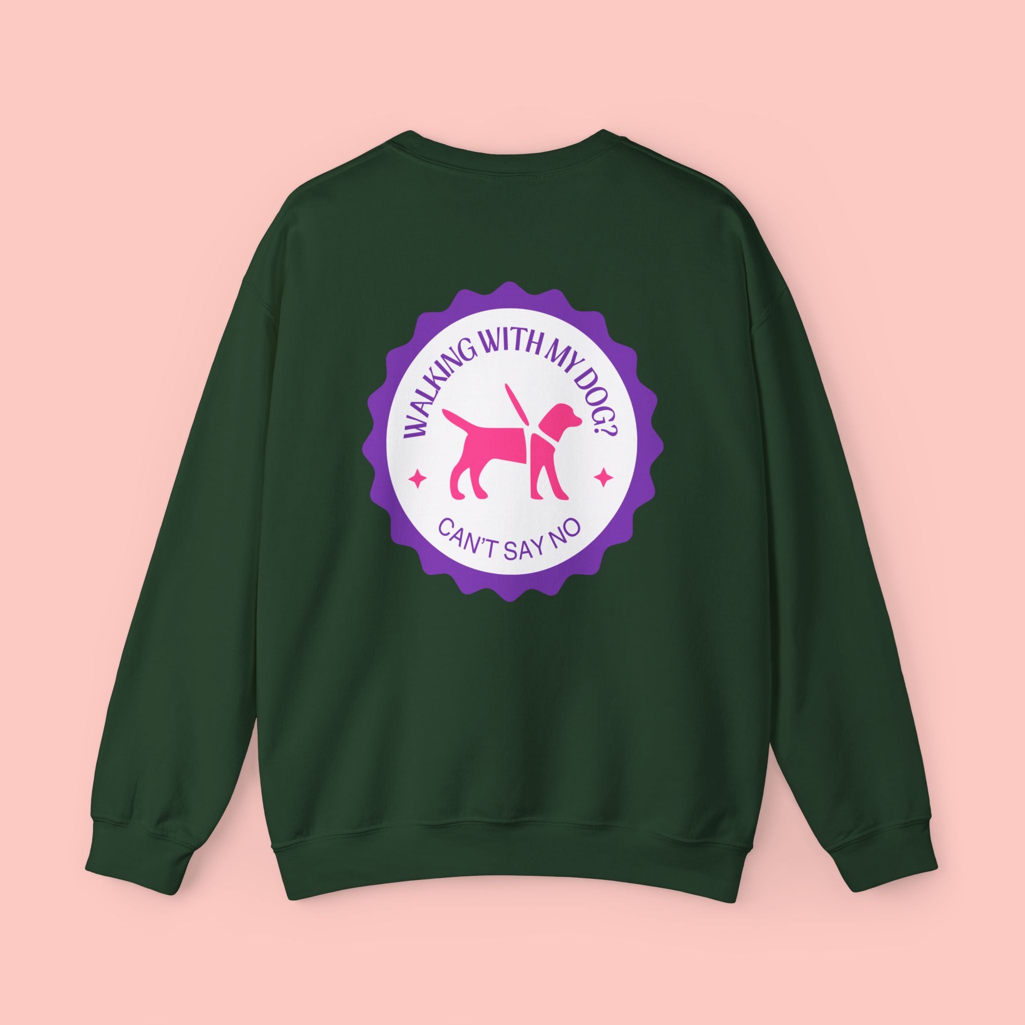 Walking With My Dog Sweatshirt – "Can't Say No" Dog Lover Crewneck