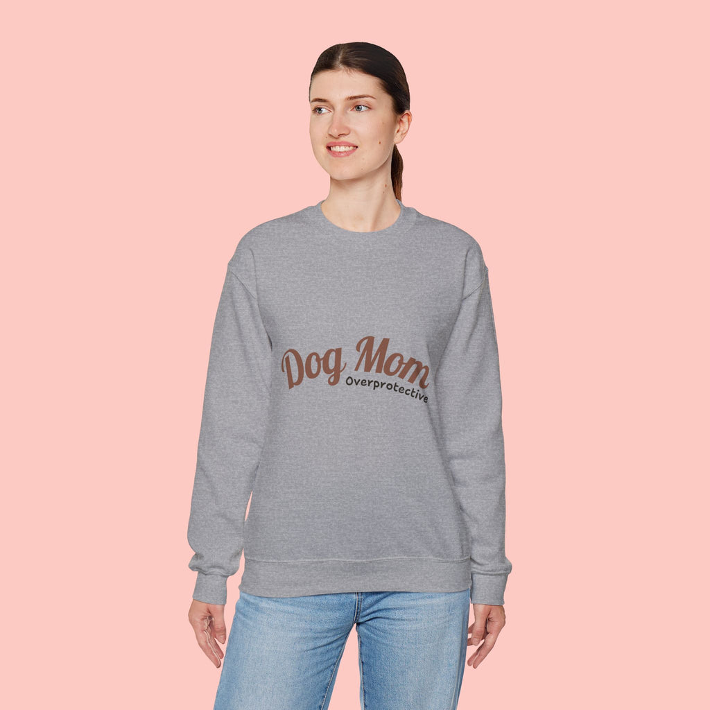 Dog Mom Crewneck Sweatshirt — "Overprotective" Cozy Pet Lover Pullover