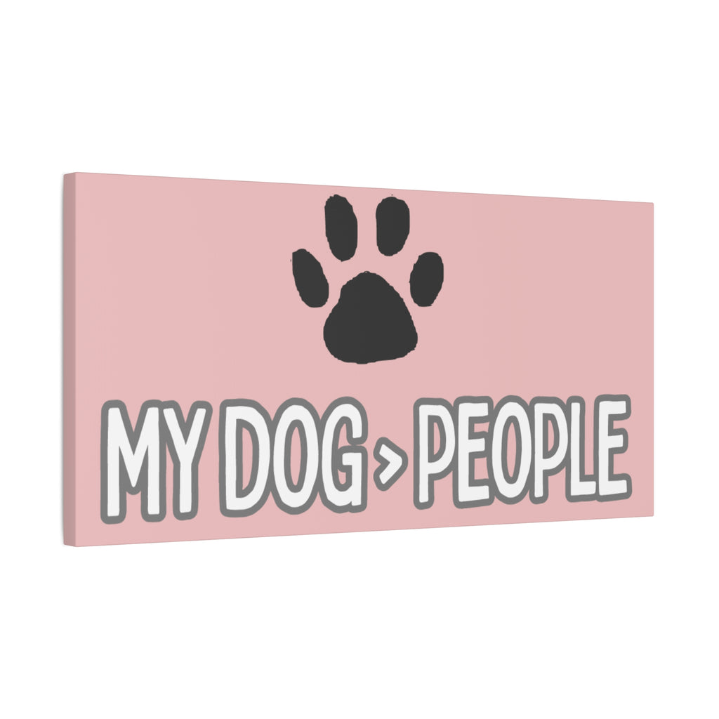 My Dog > People Canvas Wall Art — Paw Print Pet Lover Decor