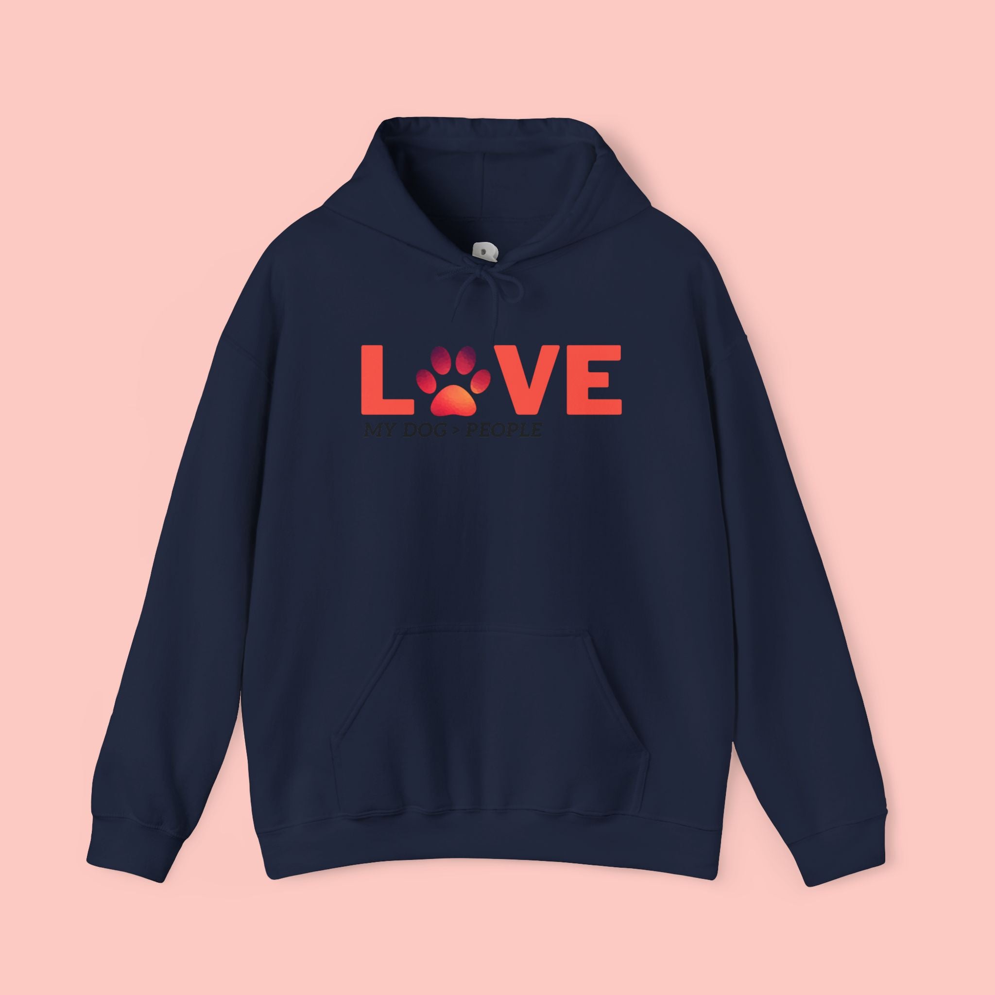 Dog Lover Hoodie — "LOVE (paw) My Dog > People" Graphic Sweatshirt