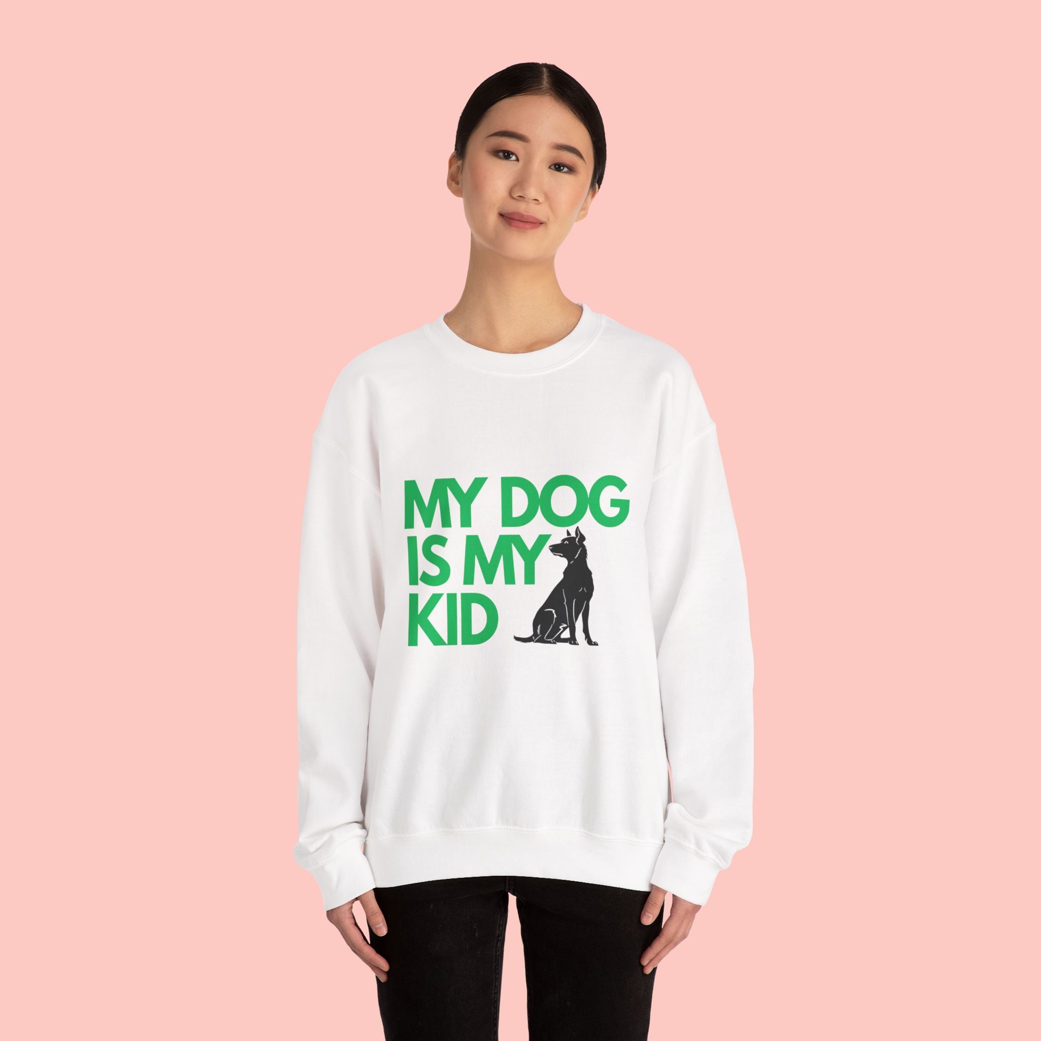 My Dog Is My Kid Sweatshirt — Funny Pet Parent Crewneck