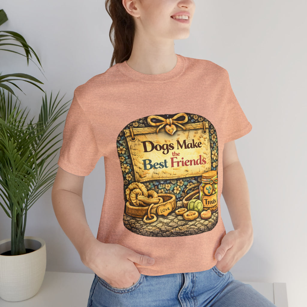 Dogs Make the Best Friends T-Shirt