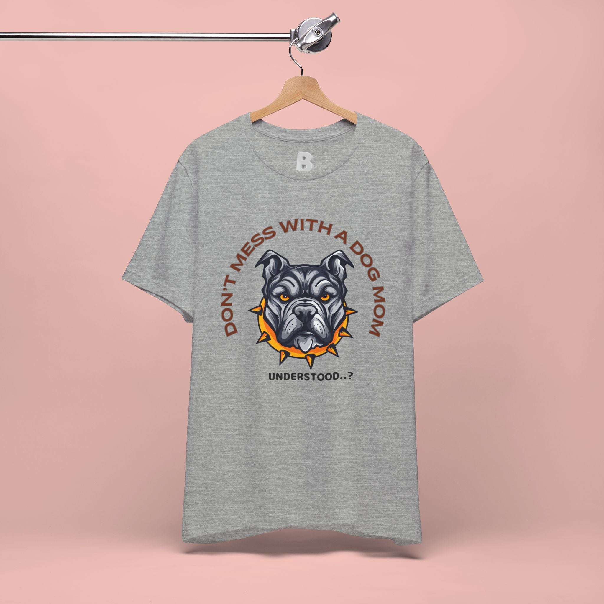Dog Mom Tee — “Don't Mess With a Dog Mom” Graphic T‑Shirt