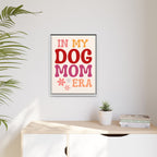 In My Dog Mom Era Framed Canvas Wall Art