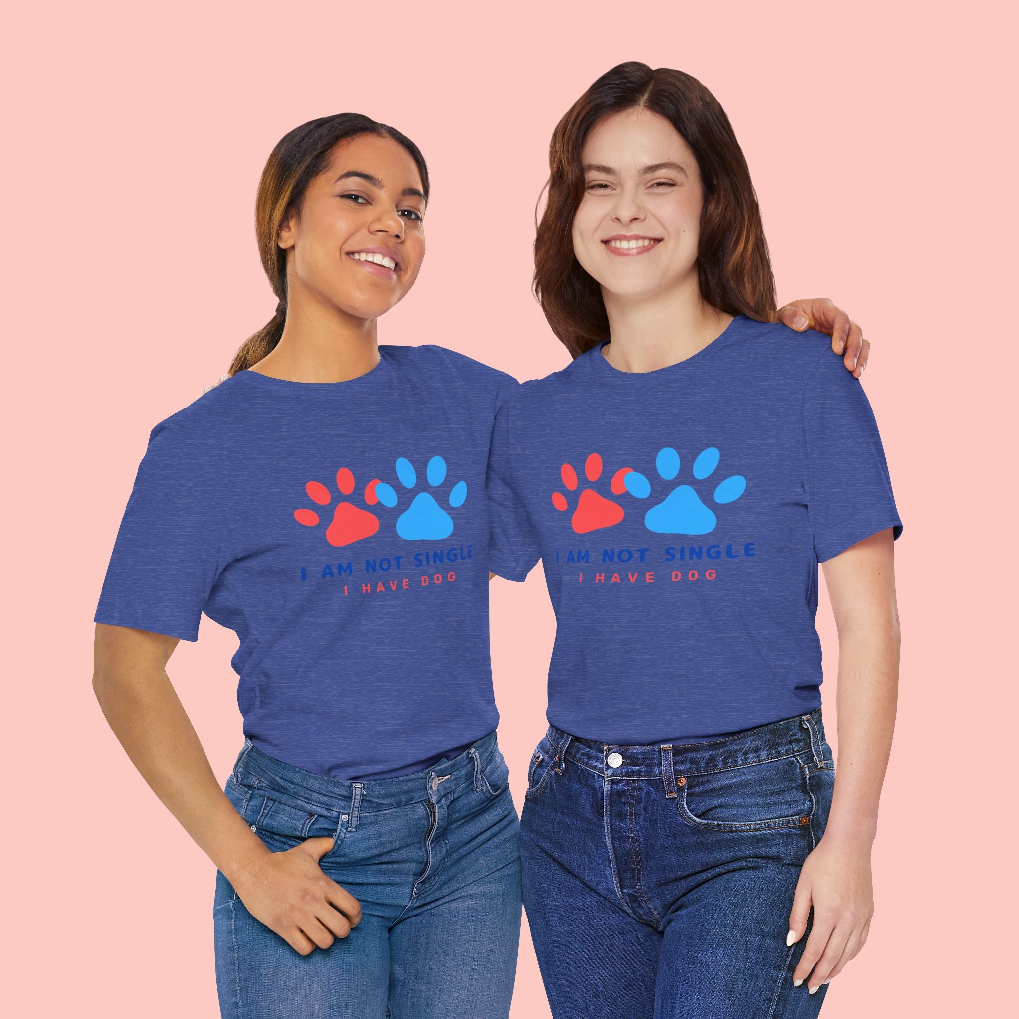 I Am Not Single I Have Dog T-Shirt — Cute Paw Print Dog Lover Tee