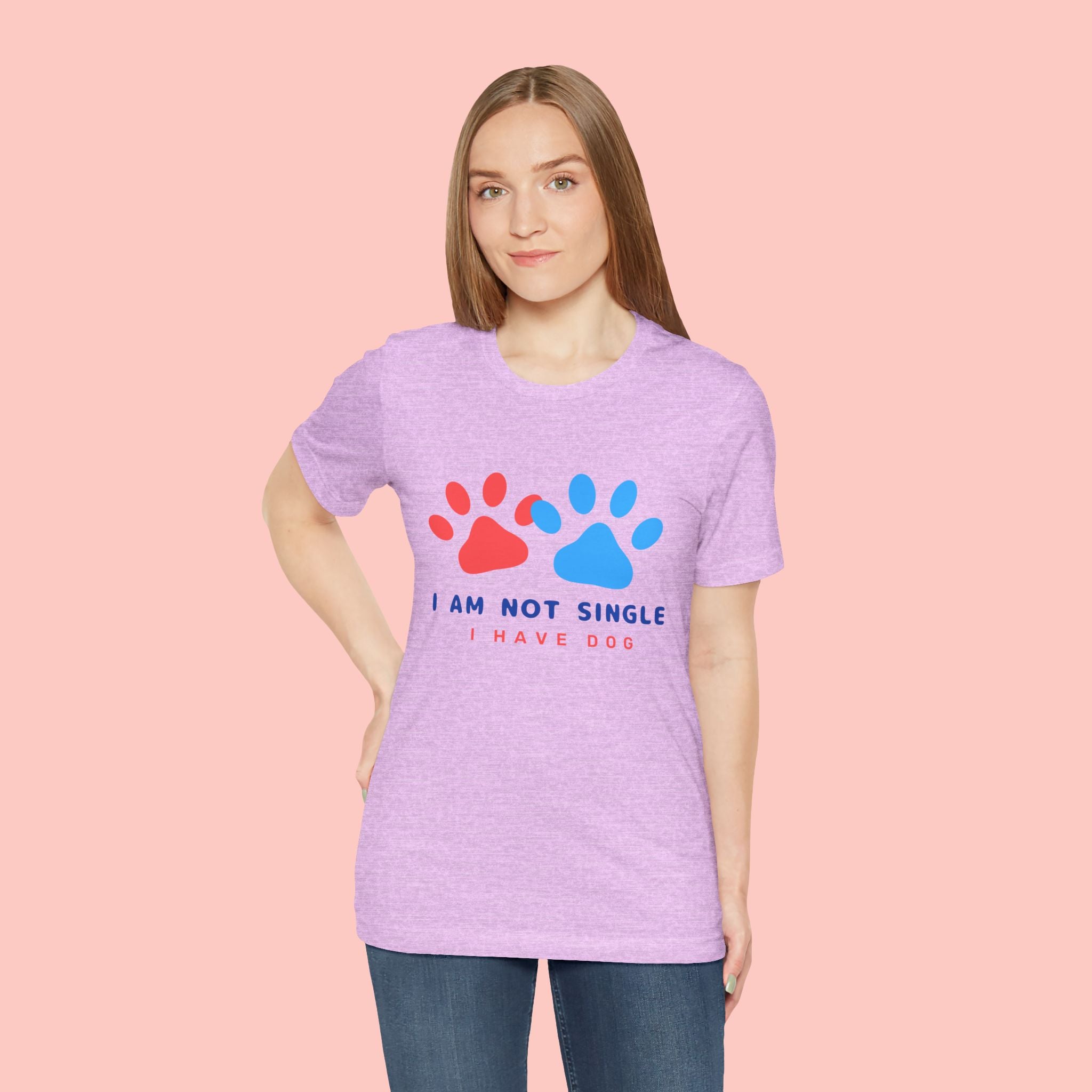 I Am Not Single I Have Dog T-Shirt — Cute Paw Print Dog Lover Tee