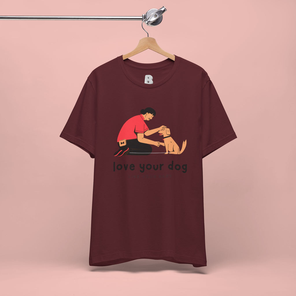 Love Your Dog T-Shirt — Cute Pet Owner Graphic Tee