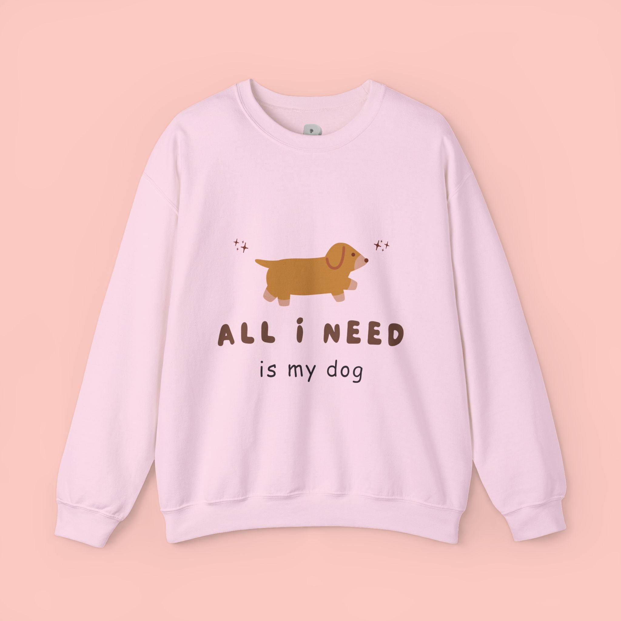 All I Need Is My Dog Sweatshirt — Cute Dachshund Graphic Crewneck