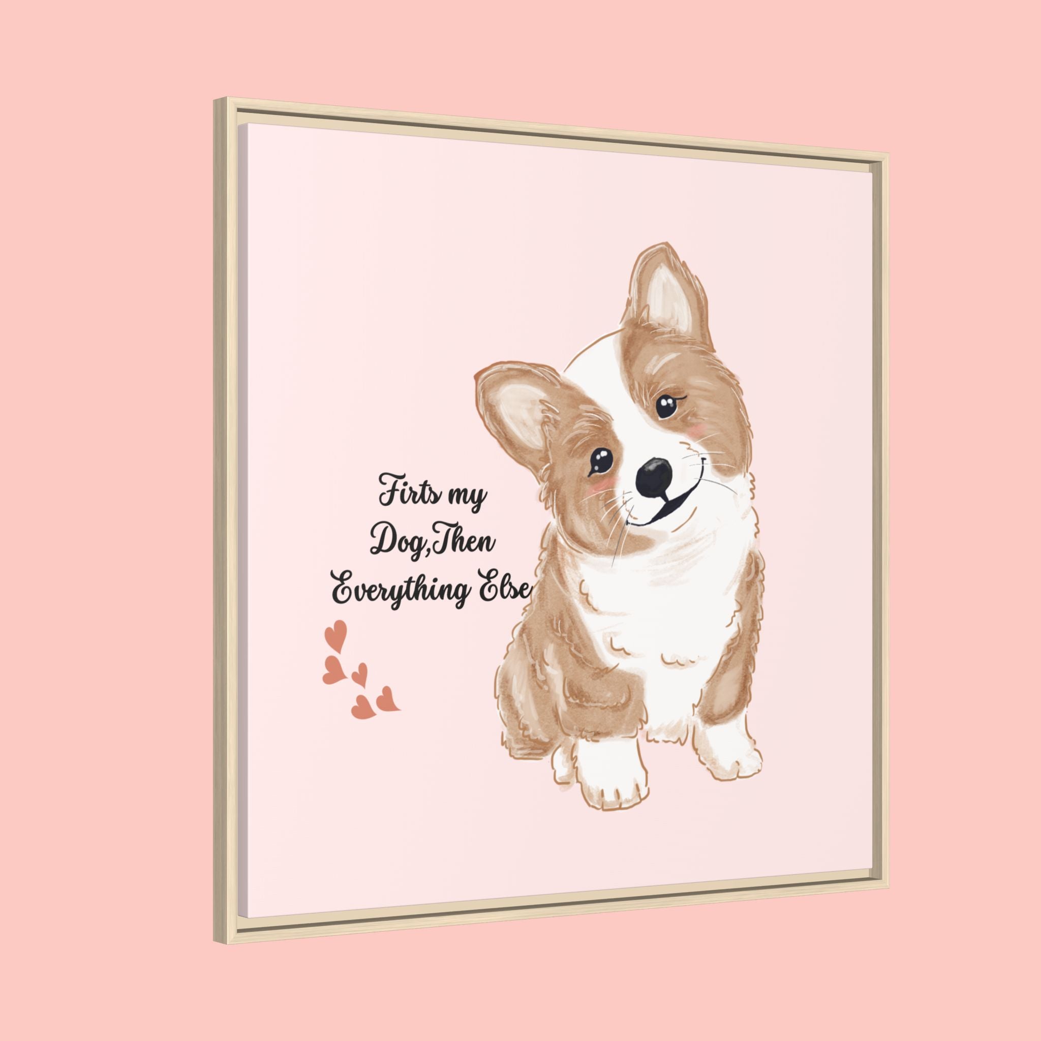 Framed Canvas Print — "First My Dog, Then Everything Else" Corgi Wall Art