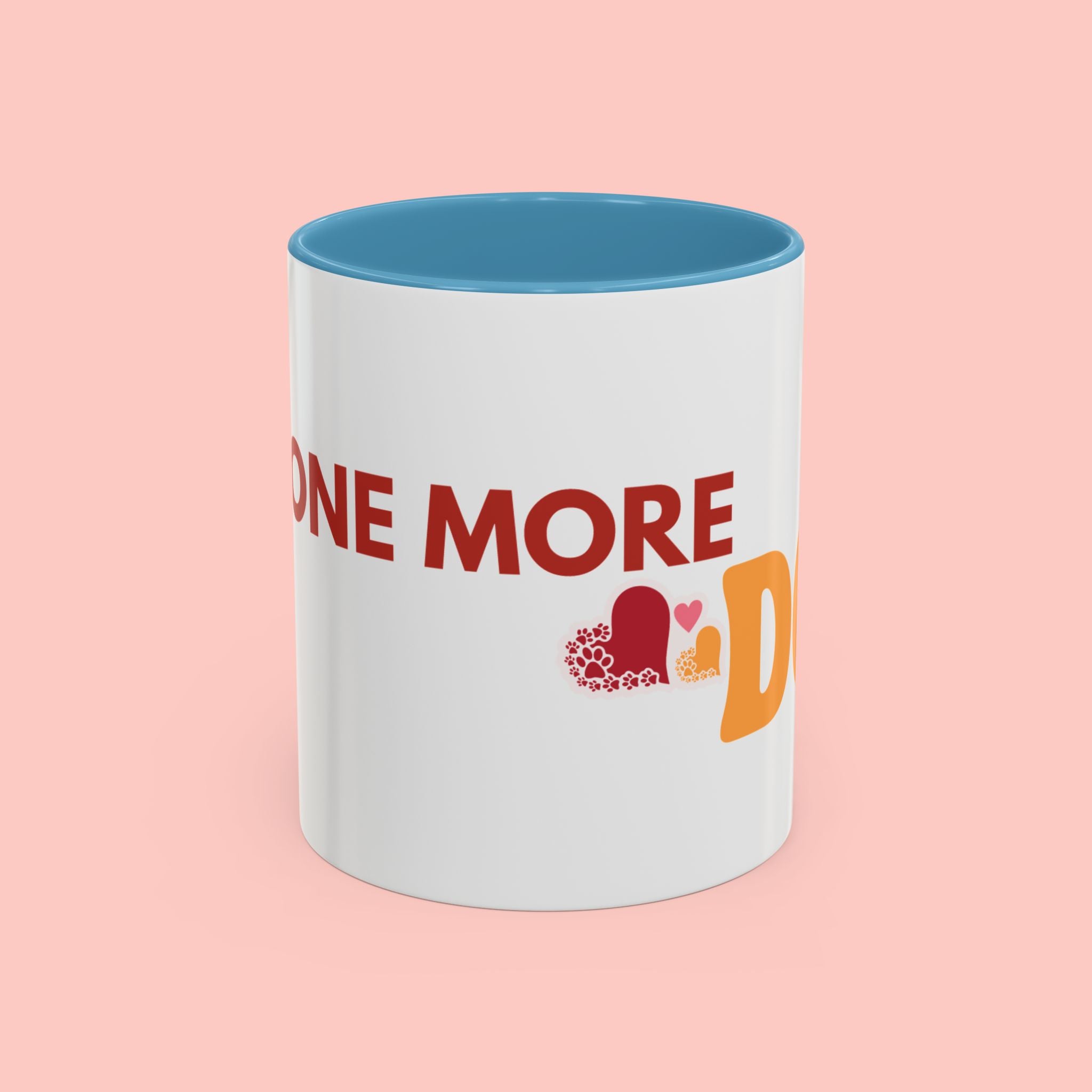 One More Dog Coffee Mug — Cute Dog Lover Accent Mug (11/15oz)